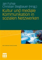 Ja Fuhse, Jan Fuhse, Stegbauer, Stegbauer, Christian Stegbauer - Kultur und mediale Kommunikation in sozialen Netzwerken