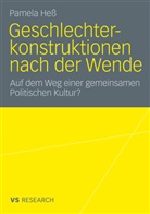 Pamela Hess - Geschlechterkonstruktionen nach der Wende