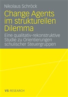Nikolaus Schröck - Change Agents im strukturellen Dilemma