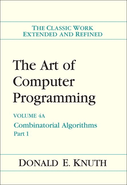 Donald Knuth, Donald E. Knuth - The Art of Computer Programming - 4A: Art of Computer Programming, The: Combinatorial Algorithms, Volume 4A, Part 1. Pt.1