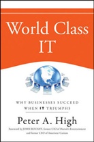 Peter High, Peter A High, Peter A. High - World Class It