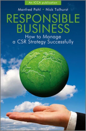 Manfre Pohl, Manfred Pohl, Nick Tolhurst, Nick Pohl Tolhurst, Manfred Pohl, … - Responsible Business How to Manage a Csr Strategy Successfully