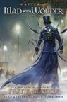 Frank Beddor, Liz Cavalier, Sami Makkonen, Sami Makkonen - Hatter M: Mad with Wonder