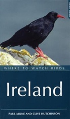 Clive Hutchinson, Clive D. Hutchinson, Paul Milne, Paul Hutchinson Milne - Where to Watch Birds in Ireland