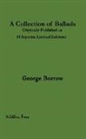George Borrow, Thomas J. Wise - A Collection of Ballads Published as 14 Limited Editions In1913 by Thomas J Wise