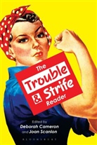 Deborah Cameron, Deborah Scanlon Cameron, Joan Scanlon, Deborah Cameron, Joan Scanlon, Scanlon Joan - The Trouble and Strife Reader