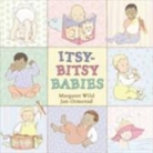 Margaret Wild, Jan Ormerod - Itsy Bitsy Babies