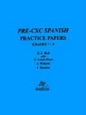 E-J Bell, G. Lamb-Dixon, S. Williams - Pre-CXC Spanish Practice Papers Grades 7-9