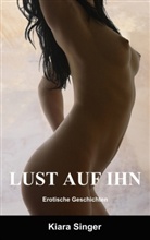 Kiara Singer - Lust auf ihn