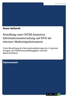 Denis Hellwich - Erstellung einer HTML-basierten Informationsanwendung auf DVD als internes Marketing-Instrument