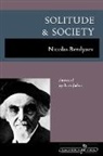 Nikolai Berdiaev, Nikolai Berd'iaev, Nicolas Berdyaev - Solitude and Society