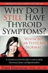 Datis Kharrazian - Why Do I Still Have Thyroid Symptoms?