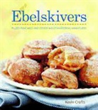 Kevin Crafts - Ebelskivers Cookbook