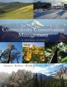 Graeme Worboys, Graeme L. (EDT)/ Francis Worboys, Wendy L. Francis, Francis Wendy L., Michael Lockwood, Graeme L. Worboys... - Connectivity Conservation
