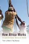 Deborah Bryceson, Deborah (EDT) Bryceson, Deborah Bryceson, Deborah Fahy Bryceson - How Africa Works