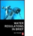 Ray Tricker - Water Regulations in Brief