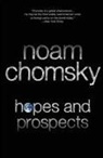 Noam Chomsky - Hopes and Prospects