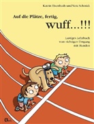 Katrin Eisenhuth, Vera Schmidt, Vera Schmidt - Auf die Plätze, fertig, wuff . . . !!!