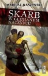 Mariusz Kaszynski - Skarb w glinianym naczyniu