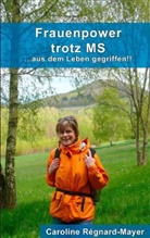 Regnard-Mayer, Caroline Régnard-Mayer - Frauenpower trotz MS