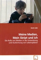 Martin Seibt - Meine Medien, Mein Skript und ich