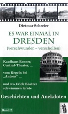 Dietmar Schreier - Es war einmal in Dresden (verschwunden - verschollen)