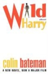 Bateman, Colin Bateman - Wild About Harry