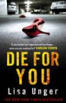 Lisa Unger - Die for You