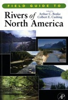 Arthur Benke, Arthur C. Cushing Benke, Arthur C. Benke, Colbert E. Cushing - Field Guide to Rivers of North America