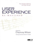 Chauncey Wilson, Chauncey (Senior User Researcher Wilson, Chauncey Wilson - User Experience Re-Mastered