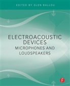 Glen Ballou, Glen M. Ballou, Glen Ballou, Glen M. Ballou, Ballou Glen - Electroacoustic Devices: Microphones and Loudspeakers