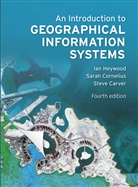 Steve Carver, Sara Cornelius, Sarah Cornelius, Ia Heywood, Ian Heywood - Intro to geographical information s