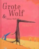 Nadine Brun-Cosme, Olivier Tallec - Grote wolf en kleine wolf