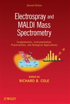 Richard B Cole, Richard B. Cole, COLE RICHARD B, Richard B Cole, Richard B. Cole, Richard B. (University of New Orleans Cole... - ELECTROSPRAY AND MALDI MASS SPECTR