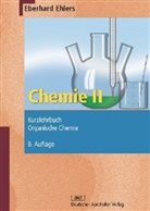 Eberhard Ehlers - Chemie - 2: Kurzlehrbuch Organische Chemie