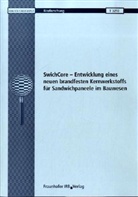 K. Berner, A. Kurpiela - SwichCore - Entwicklung eines neuen brandfesten Kernwerkstoffs für Sandwichpaneele im Bauwesen
