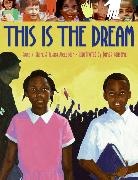 Jessica Alexander, James Ransome, Diane Z Shore, Diane Z. Shore, James Ransome - This Is the Dream