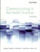 Rola Ajjawi, Joy Higgs, Joy/ Ajjawi Higgs, Lindy Mcallister - Communicating in the Health Sciences
