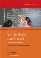 Herber Kohl, Herbert Kohl, Hartmann Wunderer, Hartmut Wunderer - Von der Quelle zum Tafelbild - 2: Von der Frühen Neuzeit bis zum Ersten Weltkrieg