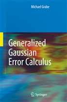 Michael Grabe - Generalized Gaussian Error Calculus