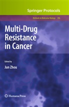 Ju Zhou, Jun Zhou - Multi-Drug Resistance in Cancer