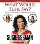 Susie Essman, Susie/ McGowan Essman, Susie Essman - What Would Susie Say?