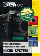 Armin Strauch, Alexandra Witt - Professionelle Fotografie mit dem Nikon-System