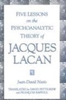 Juan-David Nasio - Five Lessons on the Psychoanalytic Theory of Jacques Lacan