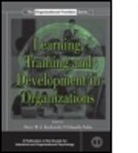 Eduardo Salas, Steve W. J. Kozlowski, Steve W.J. Kozlowski, Dr. Eduardo Salas, Eduardo Salas - Learning, Training, and Development in Organizations