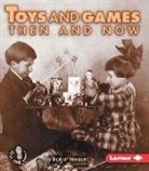 Robin Nelson - Toys and Games Then and Now