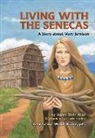 Susan Bivin Aller, Laurie Harden - Living with the Senecas: A Story about Mary Jemison