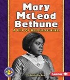Kristin Sterling - Mary McLeod Bethune: A Life of Resourcefulness
