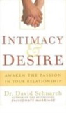 David Schnarch, Dr. David Morris Schnarch - Intimacy and Desire