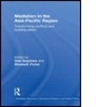Dale (University of South Australia Bagshaw, Dale Porter Bagshaw, BAGSHAW DALE PORTER ELISABETH, Dale Bagshaw, Bagshaw Dale, Elisabeth Porter... - Mediation in the Asia-Pacific Region
